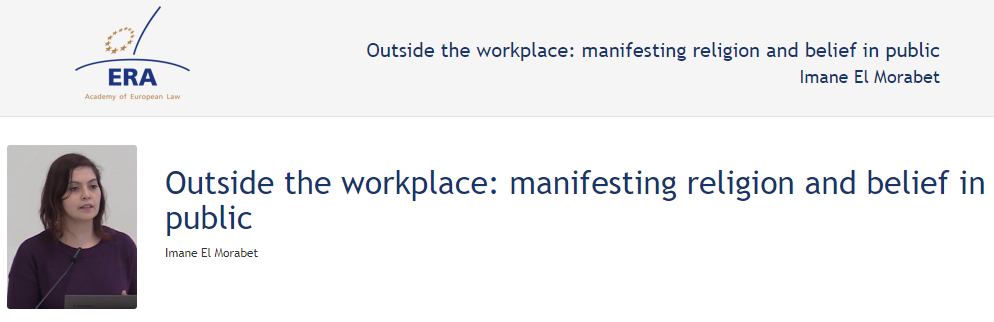 Imane El Morabet: Outside the workplace: manifesting religion and belief in public Imane El Morabet: Outside the workplace: manifesting religion and belief in public