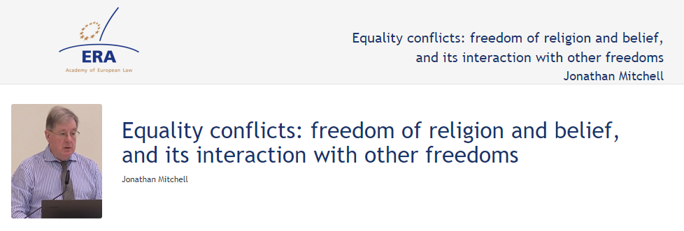 Jonathan Mitchell: Equality conflicts: freedom of religion and belief, and its interaction with other freedoms Jonathan Mitchell: Equality conflicts: freedom of religion and belief, and its interaction with other freedoms