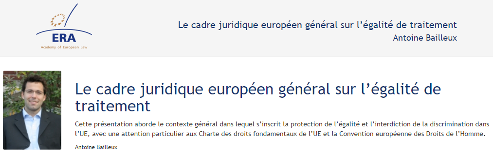Antoine Bailleux : Le cadre juridique européen général sur l’égalité de traitement Antoine Bailleux : Le cadre juridique européen général sur l’égalité de traitement