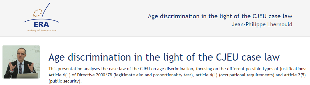 Jean-Philippe Lhernould: Age discrimination in the light of the CJEU case law Jean-Philippe Lhernould: Age discrimination in the light of the CJEU case law