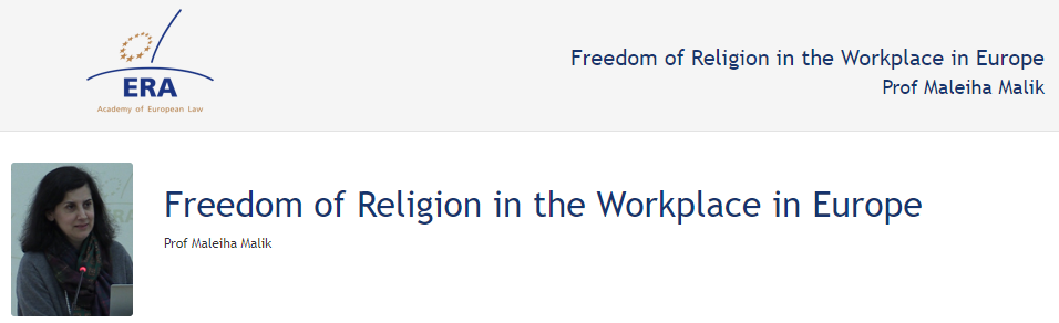 Prof Maleiha Malik: Freedom of Religion in the Workplace in Europe Prof Maleiha Malik: Freedom of Religion in the Workplace in Europe