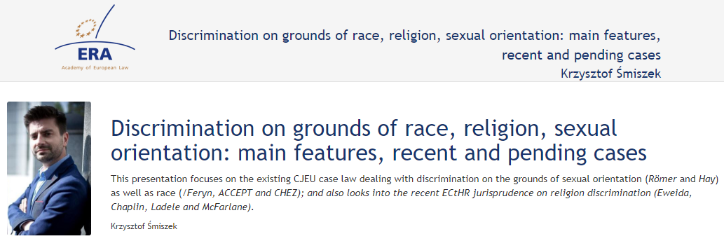 Krzysztof Smiszek: Discrimination on grounds of race, religion, sexual orientation: main features, recent and pending cases Krzysztof Smiszek: Discrimination on grounds of race, religion, sexual orientation: main features, recent and pending cases