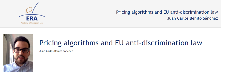 Juan Carlos Benito Sánchez: Pricing algorithms and EU anti-discrimination law Juan Carlos Benito Sánchez: Pricing algorithms and EU anti-discrimination law