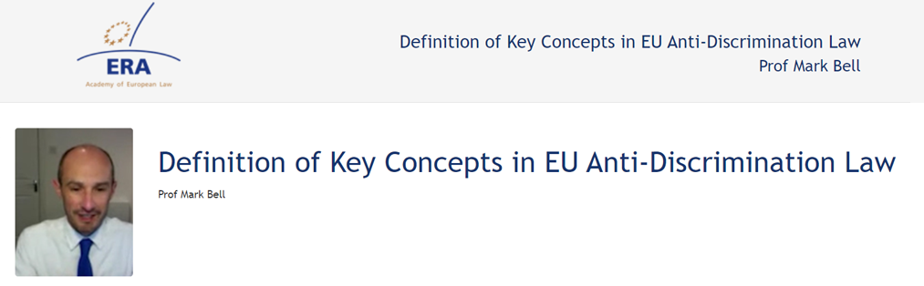 Prof Mark Bell: Definition of Key Concepts in EU Anti-Discrimination Law Prof Mark Bell: Definition of Key Concepts in EU Anti-Discrimination Law