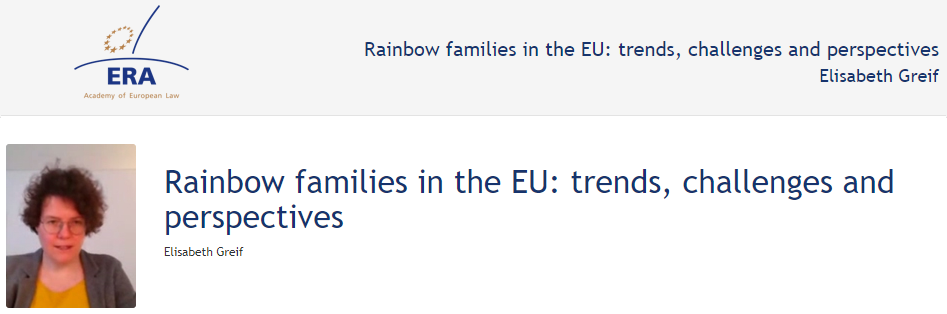 Elisabeth Greif: Rainbow families in the EU - trends, challenges and perspectives Elisabeth Greif: Rainbow families in the EU - trends, challenges and perspectives