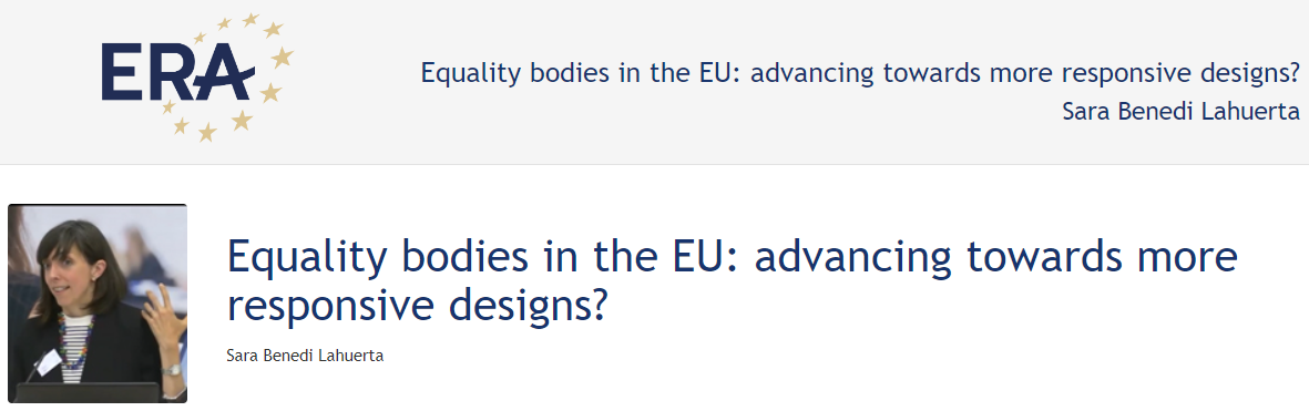 Sara Benedi Lahuerta: Equality bodies in the EU: advancing towards more responsive designs? Sara Benedi Lahuerta: Equality bodies in the EU: advancing towards more responsive designs?