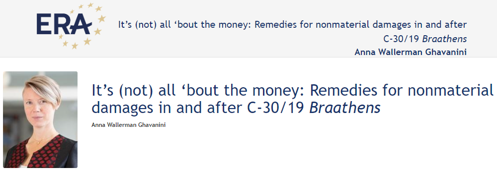 Anna Wallerman Ghavanini: It’s (not) all ‘bout the money: Remedies for nonmaterial damages in and after C-30/19 Braathens Anna Wallerman Ghavanini: It’s (not) all ‘bout the money: Remedies for nonmaterial damages in and after C-30/19 Braathens